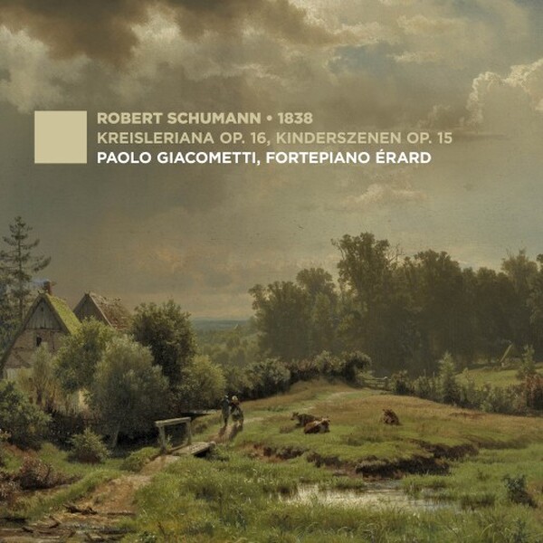 Schumann - Schumann 1838: Kreisleriana, Kinderszenen