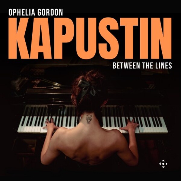Kapustin - Between the Lines | Divine Art DDX21130