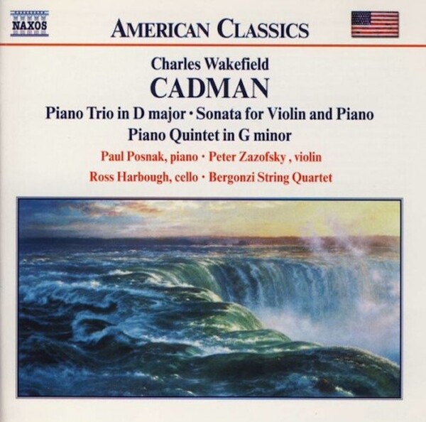 Cadman - Piano Trio in D Major / Violin Sonata / Piano Quintet (USED)