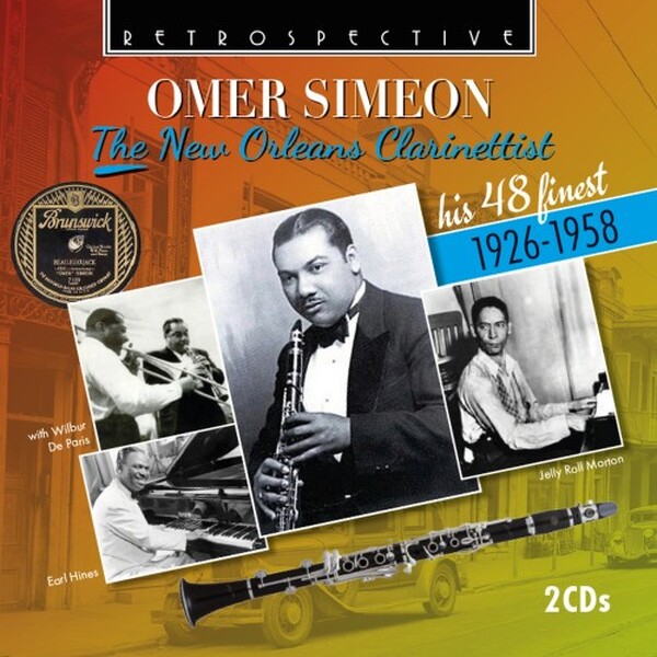 Omer Simeon: The New Orleans Clarinettist - His 48 Finest