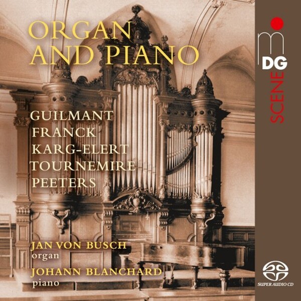 Organ and Piano: Guilmant, Franck, Karg-Elert, Tournemire, Peeters