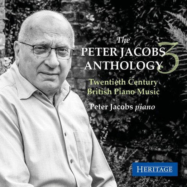 The Peter Jacobs Anthology Vol.3: Twentieth-Century British Piano Music