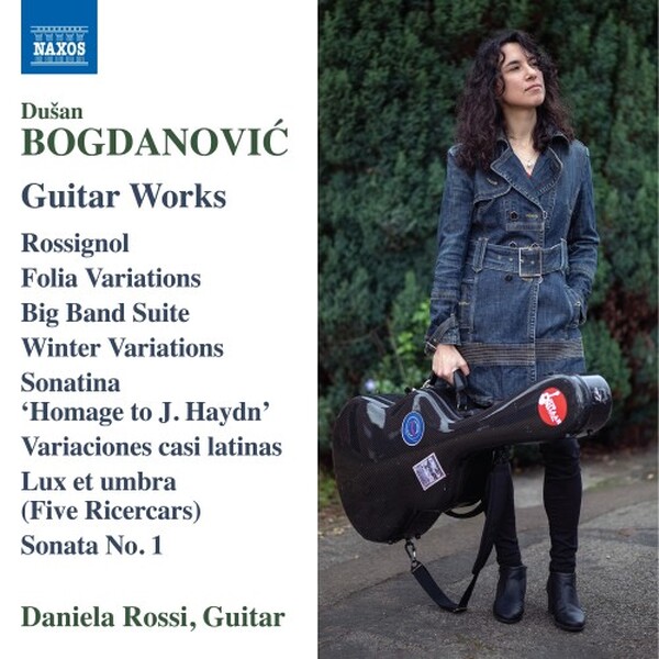 Bogdanovic - Guitar Works: Rossignol, Folia Variations, Big Band Suite, etc.
