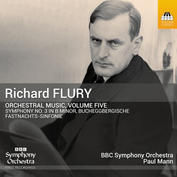 Flury - Orchestral Music Vol.5: Fastnachts-Sinfonie, Symphony no.3