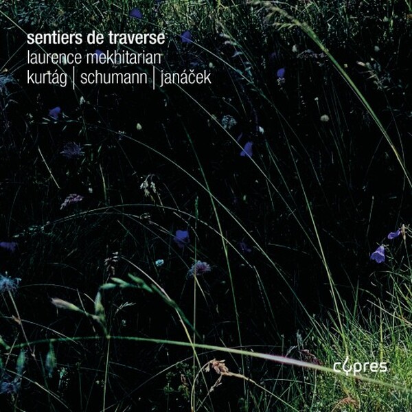 Sentiers de traverse: Kurtag, Schumann, Janacek