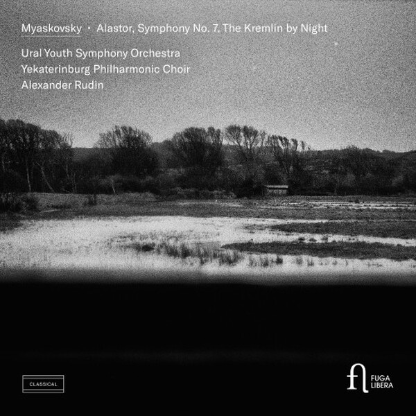 Myaskovsky - Alastor, Symphony no.7, The Kremlin by Night
