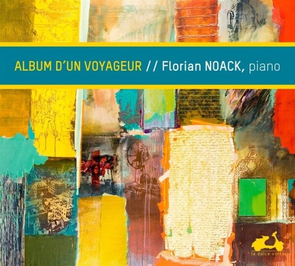 Florian Noack: Album d�un Voyageur (A Travel Album)