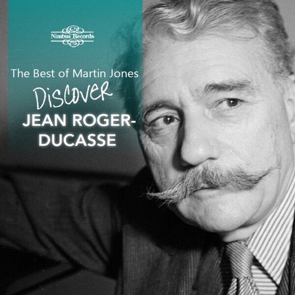 The Best of Martin Jones: Discover Jean Roger-Ducasse