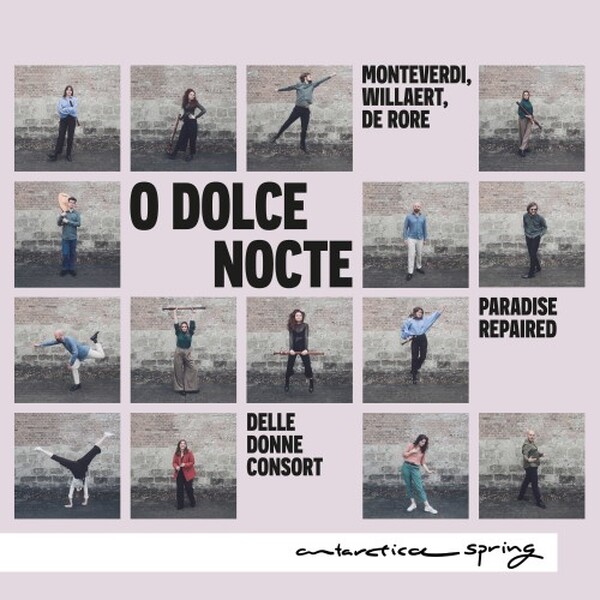 O dolce nocte: Monteverdi, Willaert, de Rore, etc. | Antarctica AR084