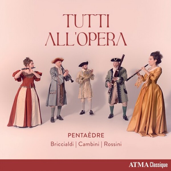 Tutti all�opera: Briccialdi, Cambini, Rossini