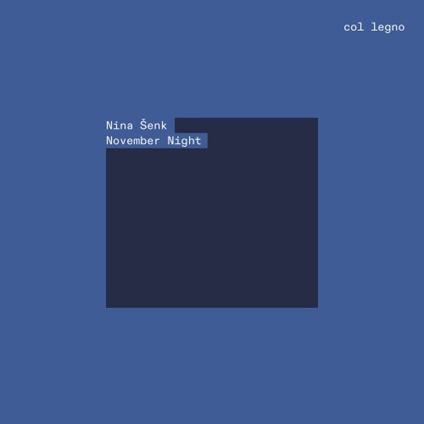 Senk - November Night | Col Legno COL20483