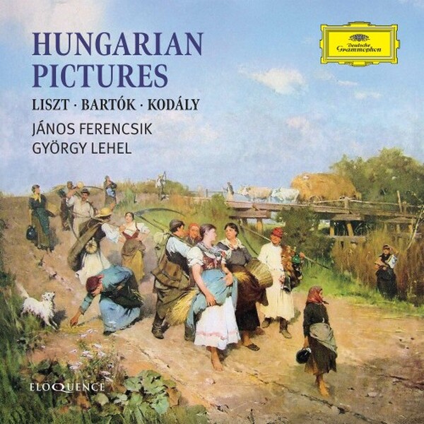 Hungarian Pictures: Liszt, Bartok, Kodaly