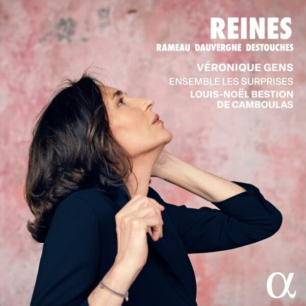 Reines: Rameau, Dauvergne, Destouches