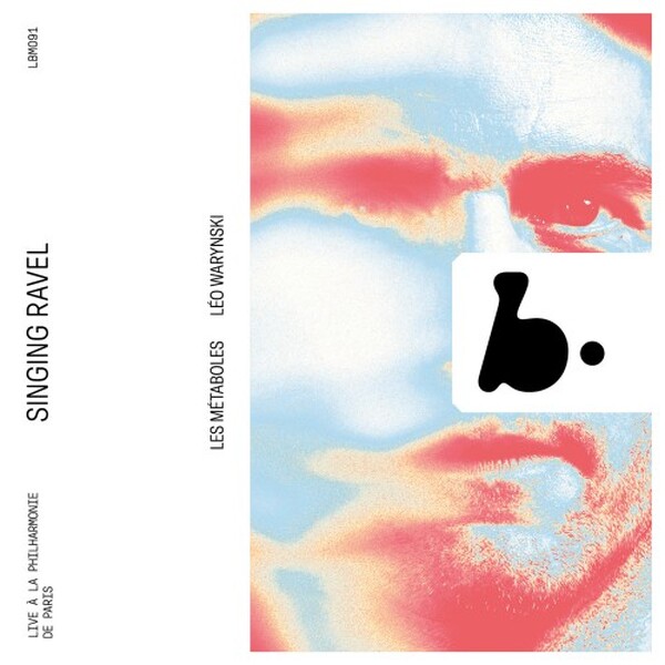 Singing Ravel: Arrangements for Choir | B Records LBM091