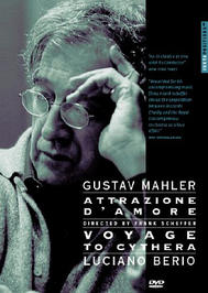 Mahler - Attrazione damore; Berio - Voyage to Cythera